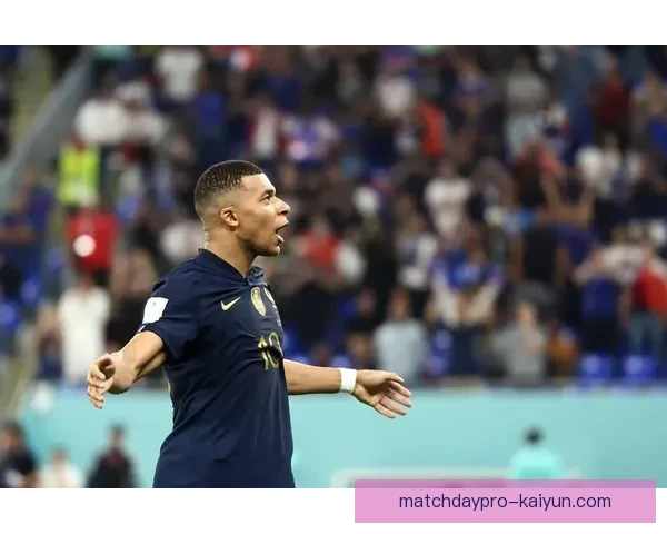 姆巴佩引领法国队展现超凡实力，勇夺2022世界杯亚军表现亮眼