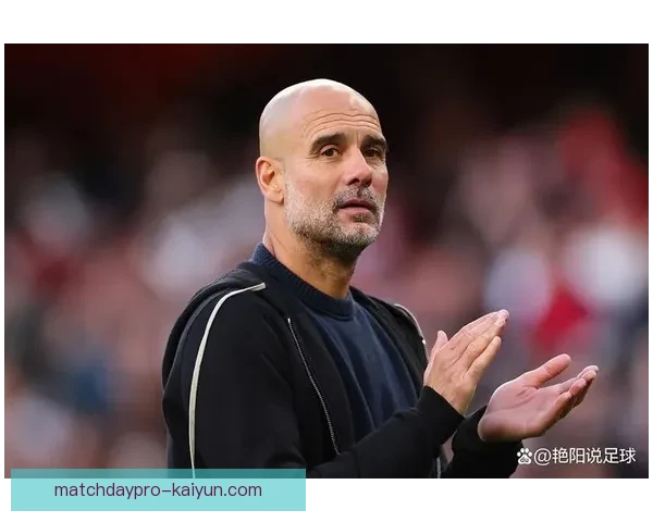 瓜迪奥拉战术执行难点分析及其对球队表现的影响